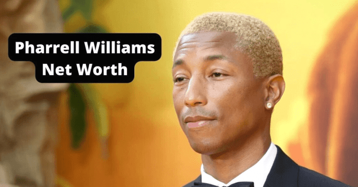 Pharrell Williams’ Net Worth In 2022Age, Height, Bio, Wife, Kids